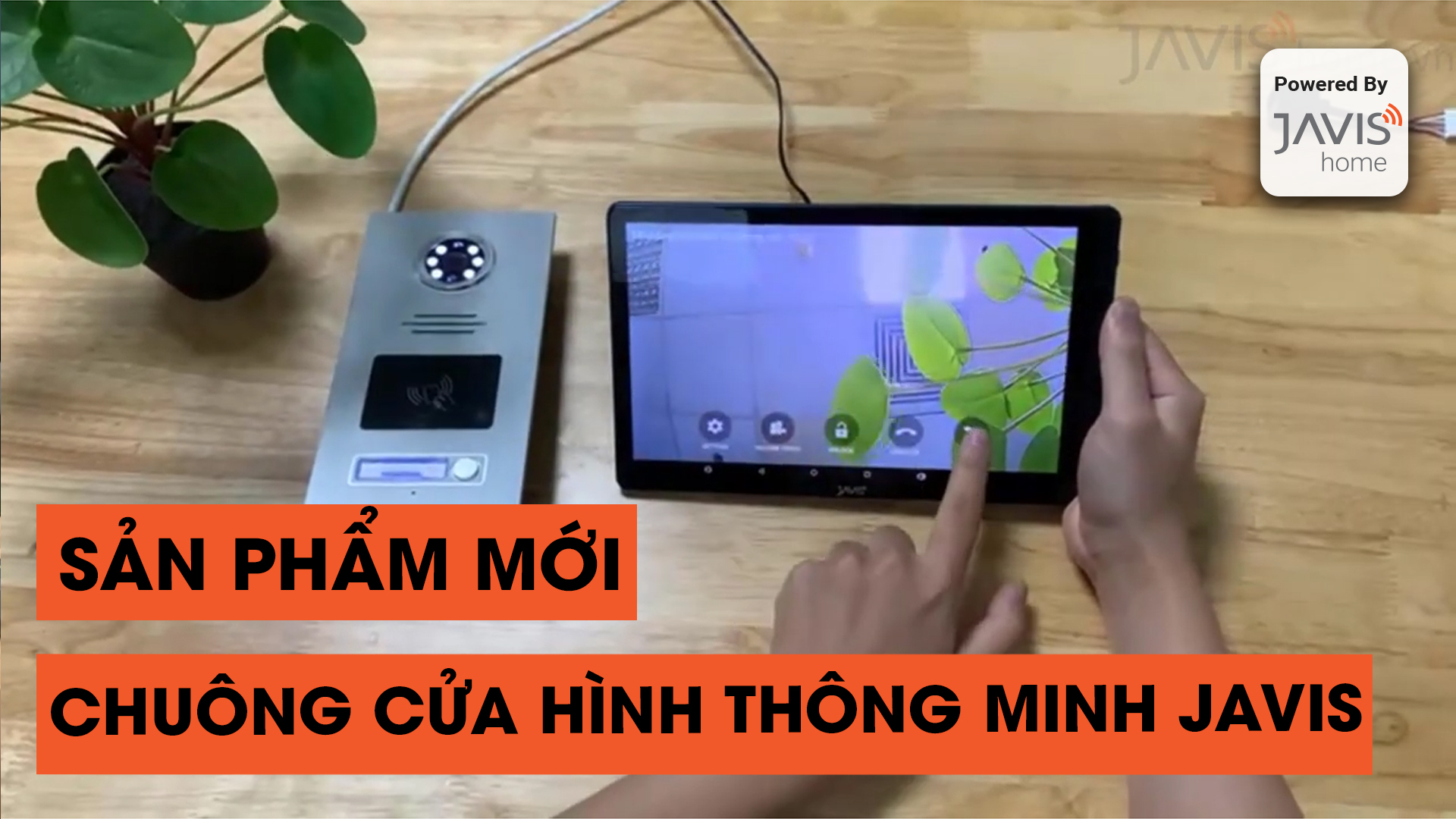 [SẢN PHẨN MỚI] CHUÔNG CỬA HÌNH TÍCH HỢP JAVIS SMART CONTROL