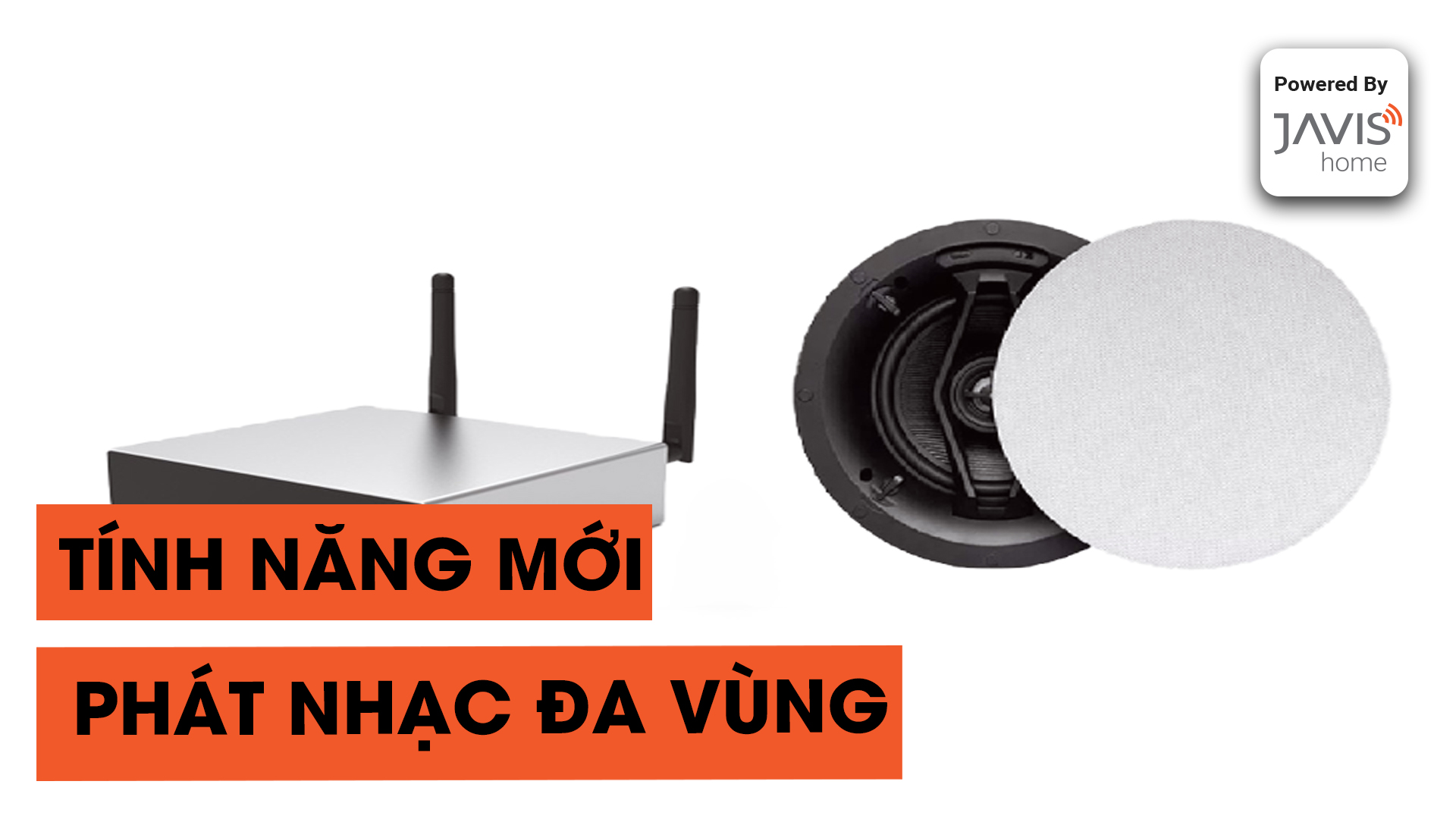 GIỚI THIỆU TÍNH NĂNG PHÁT NHẠC ĐA VÙNG TỪ JAVIS SMART CONTROL